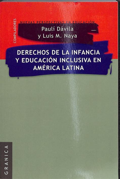 DERECHOS DE LA INFANCIA Y EDUCACION INCLUSIVA EN AMERICA LATINA Uniliber Libros Y