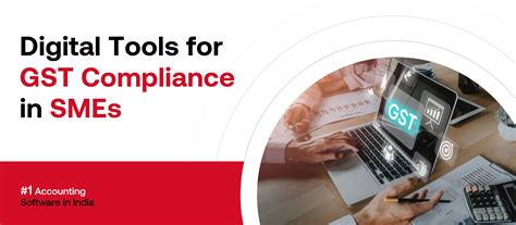 Digital Tools for GST Compliance in SMEs