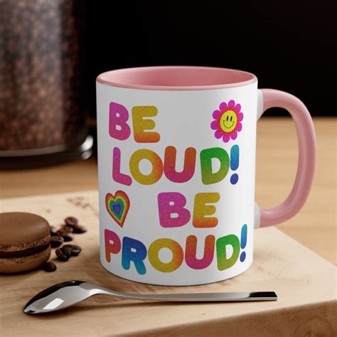 Be Loud Be Proud Funny Queer Mug Rainbow Pride Mug LGBTQ Mug LGBTQ Gift Love Wins Mug Gay Friend