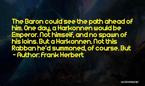 Top 7 Baron Harkonnen Quotes & Sayings