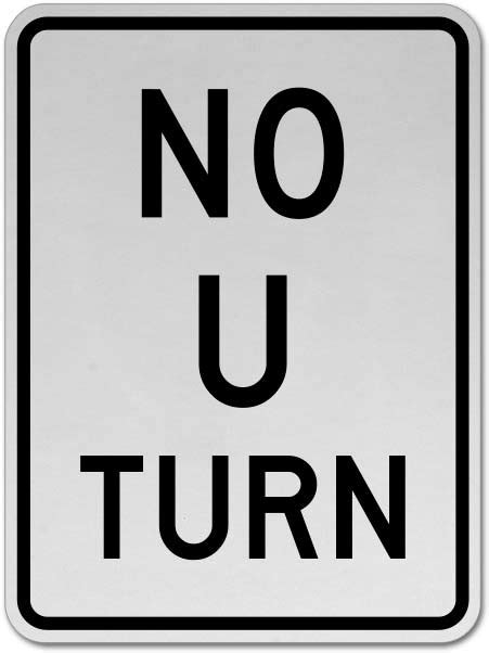 No U Turn Sign - Save 10% Instantly