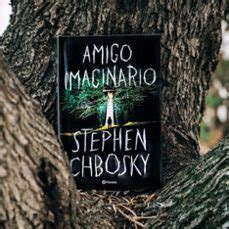 Amigo Imaginario Stephen Chbosky Editorial Planeta Casa Del Libro