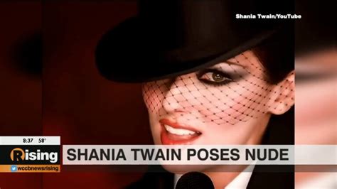 Talk Truth Tea Country Music Star Shania Twain Poses Nude Ciara S Footwear Gets The Boot