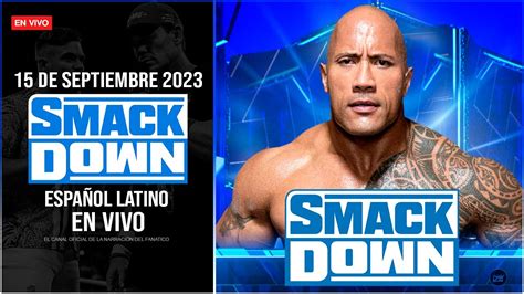 Wwe Smackdown De Septiembre En Vivo Narraci N En Vivo The