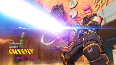 Overwatch Guides Zarya Guide Part Youtube