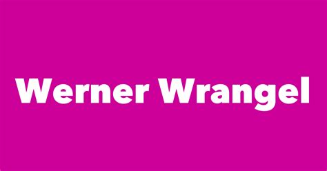 Werner Wrangel - Spouse, Children, Birthday & More