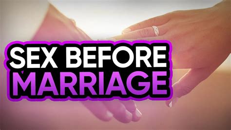 Everything You Need To Know About Sex Before Marriage