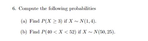 Solved 6. Compute the following probabilities (a) Find | Chegg.com