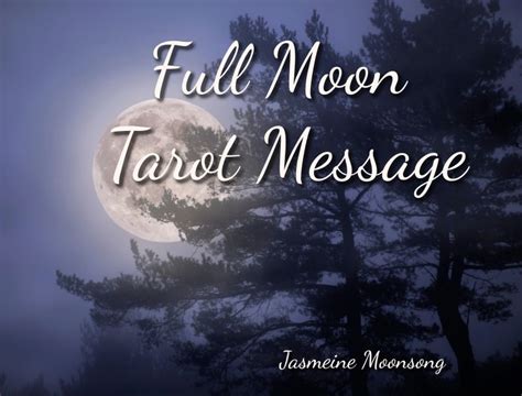 Jasmeine Moonsong On Linkedin Full Moon Tarot Messages Open Now 24