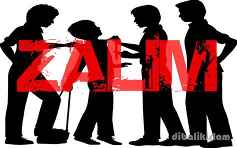 Arti Kata Zalim Dan Lalim Dalam Islam