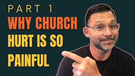 Why Church Hurt Cuts So Deeply Hurt In The Church Part 1 YouTube