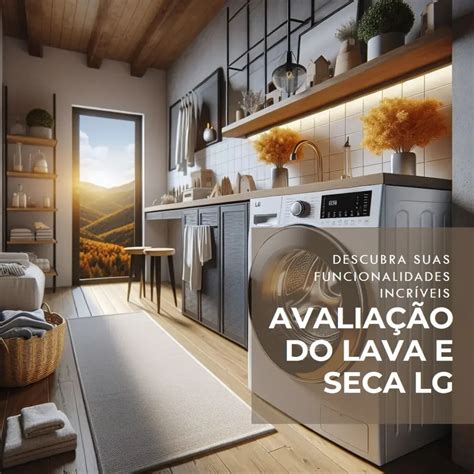 Lava E Seca Vale A Pena - Lava e Seca Smart LG VC5 12Kg com IA AIDD – Vale a Pena?