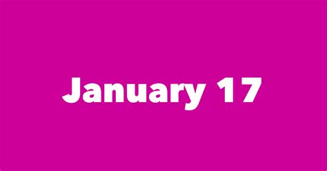 January 17 Famous Birthdays 1 Person In History Born This Day