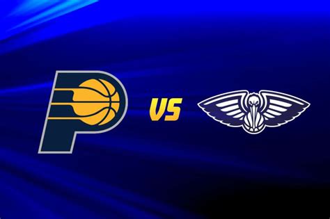 Pacers X Pelicans Onde Assistir Ao Jogo Da Nba Ao Vivo