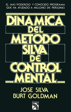 Dinamica Del Metodo Silva De Control Mental Silva Jose Goldman