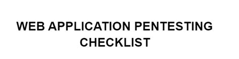 DISC InfoSec BlogWEB APPLICATION PENTESTING CHECKLIST DISC InfoSec Blog