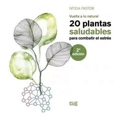 20 Plantas Saludables Para Combatir El Estrés Pastor Pérez Cuotas