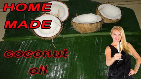 Home Made Coconut Oil Youtube