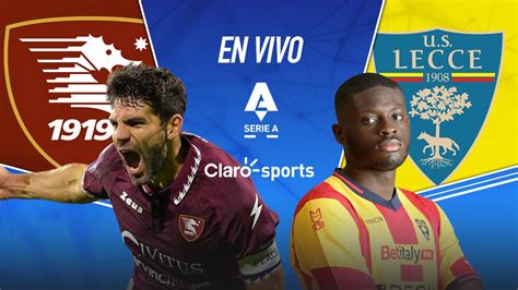 Salernitana Vs Lecce En Vivo La Serie A Resultado Y Goles De La