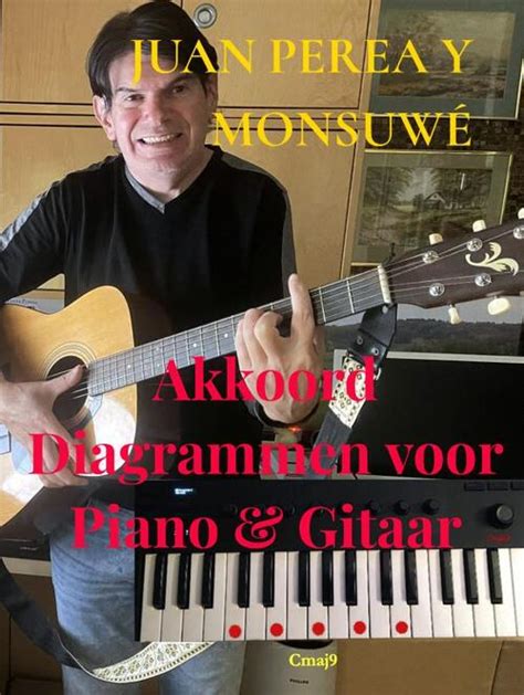 Akkoord Diagrammen voor Piano Gitaar Juan Perea Y Monsuwé Boek