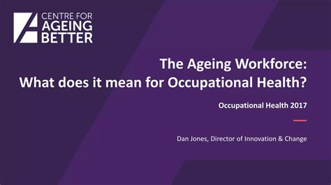 The Ageing Workforce What Does It Mean For Occupational Health Ppt