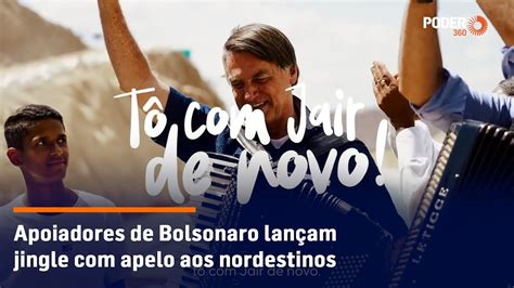 Apoiadores De Bolsonaro Lan Am Jingle Apelo Aos Nordestinos Youtube