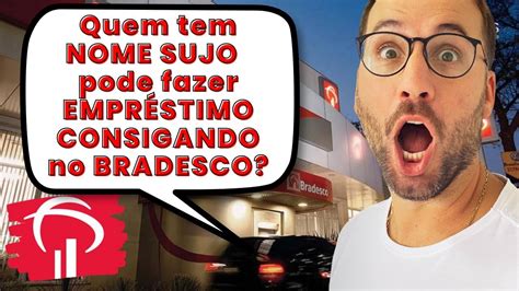 Quem tem NOME SUJO pode fazer EMPRÉSTIMO CONSIGANDO no BRADESCO YouTube