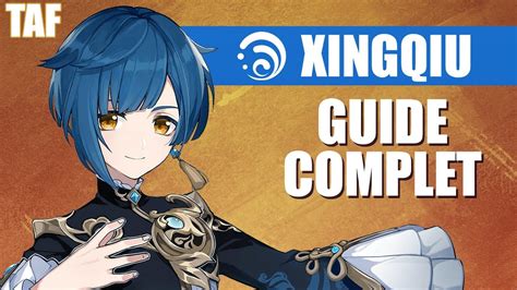 Guide Complet Sur Xingqiu 🧚compétences Build Synergie Genshin