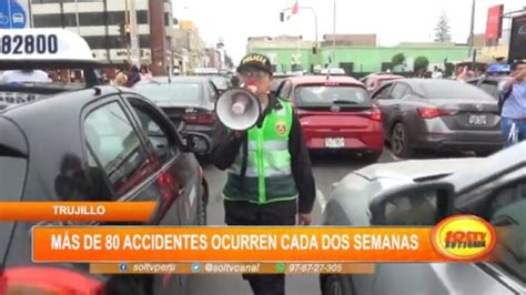 Trujillo M S De Accidentes Ocurren Cada Dos Semanas Soltv Peru