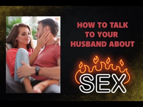How To Talk To Your Husband About Sex YouTube