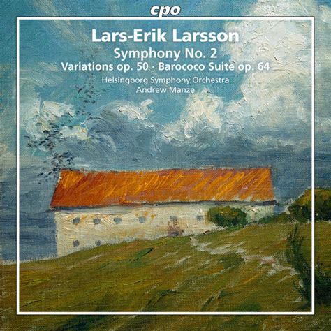 Larsson Orchestral Works Vol 2 Album By Lars Erik Larsson Spotify