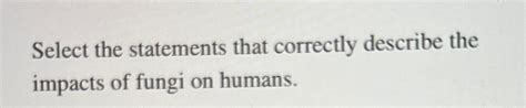 Solved Select the statements that correctly describe the | Chegg.com