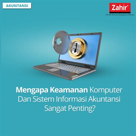 Mengapa Keamanan Komputer Dan Sistem Informasi Akuntansi Sangat Penting