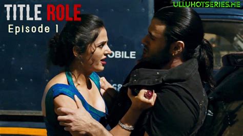 Title Role Episode Ratri Hindi Hot Web Series ULLUMaal