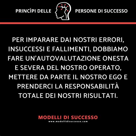 Se Vogliamo Imparare Dai Nostri Errori Insuccessi E Fallimenti Ci