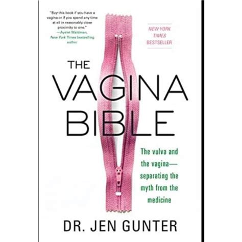 The Vagina Bible The Vulva And The Vagina Separating The Myth From