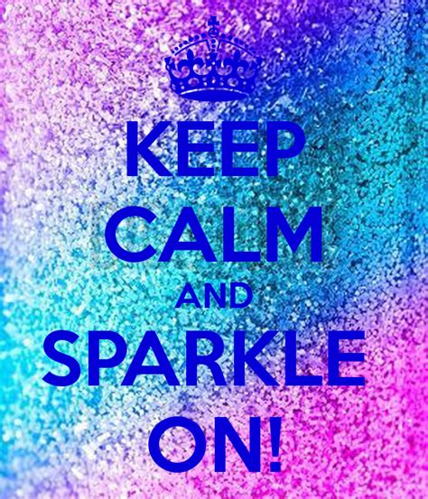 Keep Calm And Sparkle Wallpapers