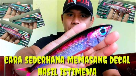 Cara Memasang Water Slide Decal Pemula Pasti Bisa Andeman Umpan Ikan