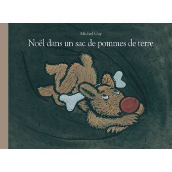 Noel Dans Un Sac De Pomme De Terre Reli Michel Gay Achat Livre Fnac