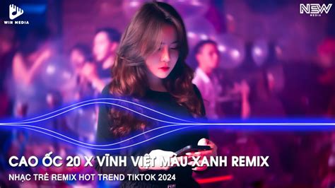 Nh C Remix Tiktok Bxh Nh C Tr Remix Hot Tiktok Nh C Hot Trend Tiktok Remix Hay Nh T Hi N