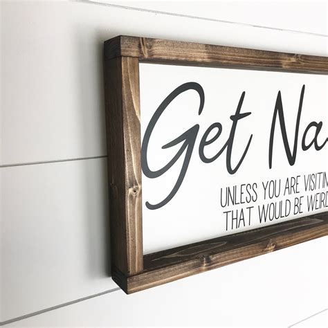 Get Naked Unless You Are Visiting That Would Be Weird Etsy