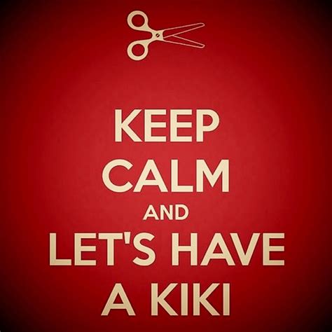 Let's have a kiki