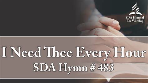 I Need Thee Every Hour Sda Hymn Youtube