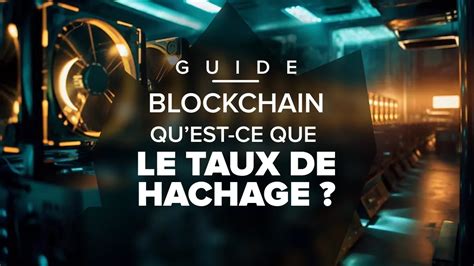 Qu est ce que le Hashrate Définition et Explications