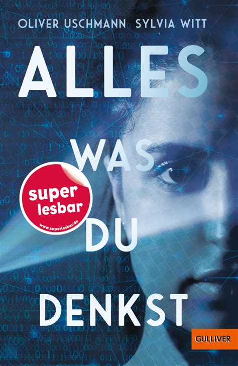 Alles Was Du Denkst Super Lesbar Uschmann Oliver Witt Sylvia