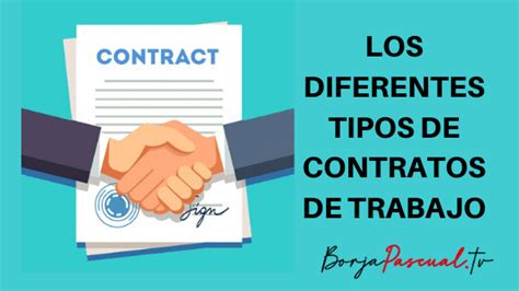 Los Diferentes Tipos De Contratos De Trabajo Borja Pascual TV