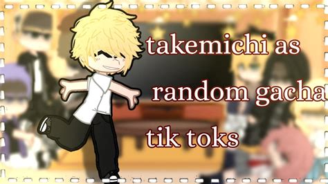 Tokyo Revengers Reagindo Ao Takemichi As Random Gacha Tik Toks 1 1