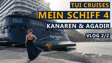 TUI Cruises Mein Schiff 4 Kanaren Agadir VLOG 2 2 YouTube