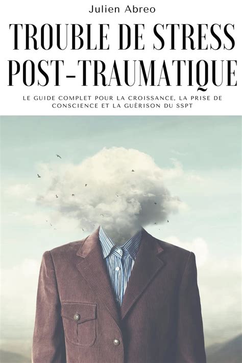 Buy Trouble De Stress Post Traumatique Le Guide Complet Pour La