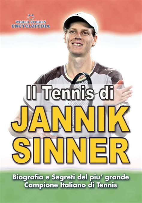 Il Tennis Di Jannik Sinner Biografia E Segreti Del Piu